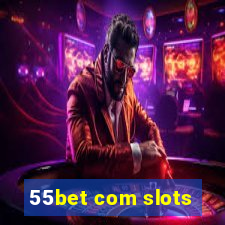 55bet com slots